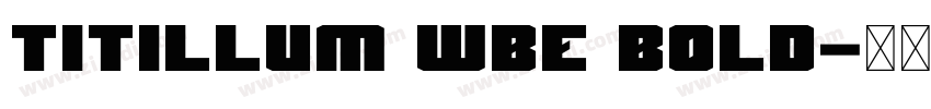 Titillum Wbe Bold字体转换